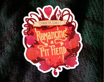 Character Goals: Romancing a Pit Fiend - crystal holo sticker