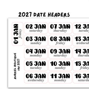 Peut inclure: Une feuille d'autocollants d'en-têtes de date 2027 avec du texte noir sur fond blanc et des bordures roses fines. Chaque autocollant affiche une date, un mois et un jour de la semaine dans une police grasse et arrondie. Le texte indique 2027 DATE HEADERS et AUBRIEL BOUTIQUE JAN 2027.