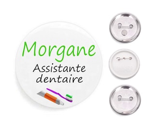 Badge assistante dentaire, aimanté, personnalisable avec prénom, secrétaire médicale, dentiste