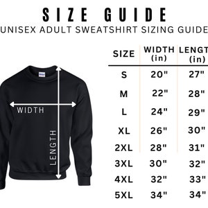 May include: Black unisex sweatshirt with a size guide. The guide shows measurements for width and length in inches, ranging from size S (20" width, 27" length) to 5XL (34" width, 34" length). The text "SIZE GUIDE" is at the top.