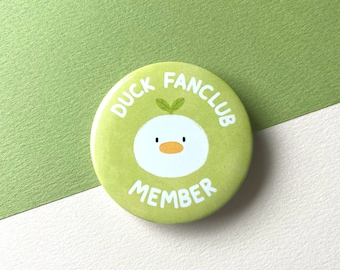 Duck Fanclub Member - Button Badge Pin 50mm / 2 inch