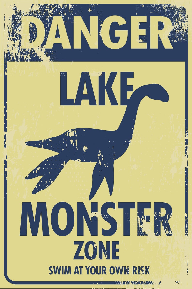 LAKE MONSTER - Danger Sign - 12 x 18 inches - lochness - champlain - flathead image 2