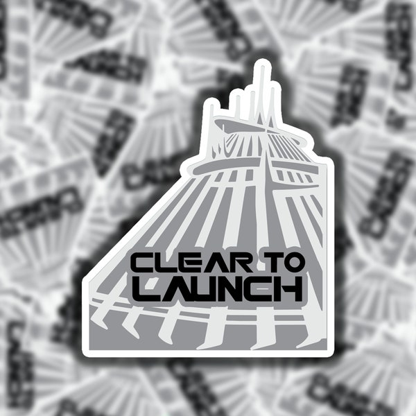 Clear to Launch Sticker, Space Mountain, Disney Ride, Magic Kingdom, Tomorrowland, Disney World, Laptop Sticker, Waterproof, Matte, Glossy