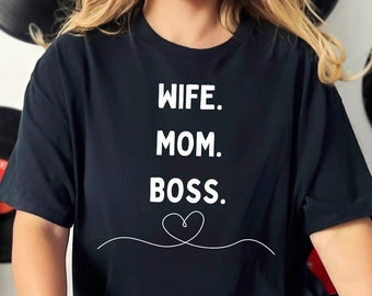 Wife Mom Boss Mother's Day Funny Gift for Mom from Daughter T-Shirt