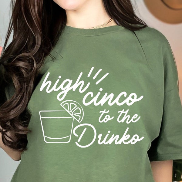 High Cinco to the Drinko Cinco De Mayo Spanish Mexican Fiesta Drinking Squad T-Shirt