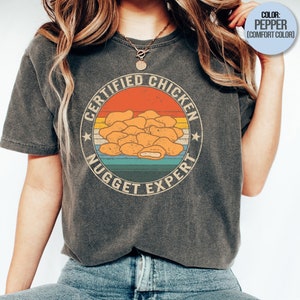 Certified Chicken Nugget Expert, Funny Chicken Nugget T-Shirt, Chicken Nuggets Lover, Food Lover Gifts, Chicken Nuggets T-Shirt Sweatshirt