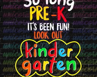 So Long Pre-K Kindergarten Here I Come Graduation Colorful Last Day of School Kids Children Gifts PNG