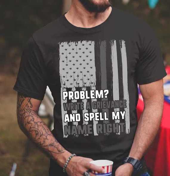 Problem Write A Grievance & Spell My Name Right Corrections Problem Write A Grievance & Spell My Name Right Corrections