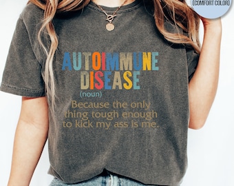 Autoimmune Disease, Awareness Shirt For Women, Vintage Definition, because the only thing tough enough to kick my ass is me, T-Shirt Tank