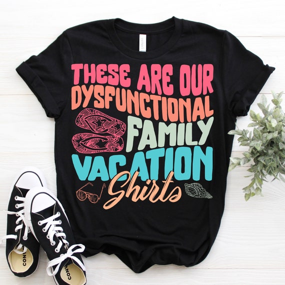Family Vacation Shirt Dysfunctional 