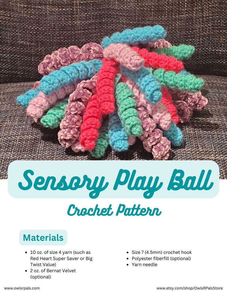May include: A crochet sensory play ball made with a variety of colours, including pink, blue, green, and purple. The ball is made with a combination of soft and textured yarns. The image includes the text "Sensory Play Ball Crochet Pattern" and a list of materials needed to make the ball.