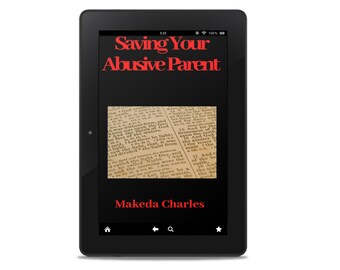 Saving Your Abusive Parent