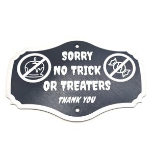 Sorry No Trick or Treaters Sign - Halloween Door or Gate Notice - Respectful No Visitors Sign for Home Privacy & Safety - 25+ Colours