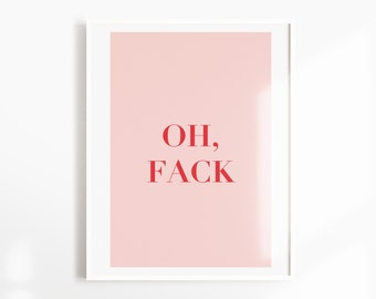 Poster, saying, "Oh, Fack", typography, minimalist, design print, wall art, wall decoration, digital print, print