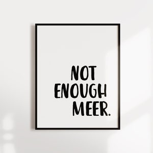 Poster, saying, &quot;NOT ENOUGH SEA&quot;, typography, maritime, sea, design print, wall art, wall decoration, digital print, print, English
