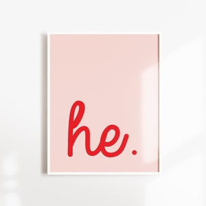 Poster, saying, &quot;he.&quot;, typography, design print, minimalist, wall art. Wall decoration, digital print, print