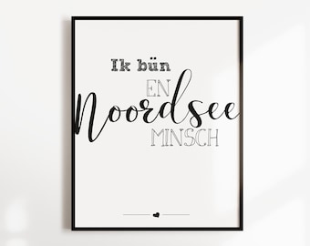Poster, Spruch, "Ik bün en Noordsee Minsch", Plattdeutsch, maritim, Nordsee, Designprint, Wallart, Wanddeko, Digitladruck, Print, Typografie
