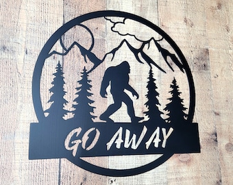 Bigfoot Go Away Sign | Metal Sign | Sasquatch | Squatch | Yeti