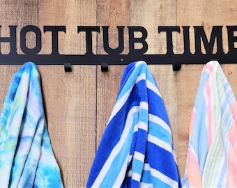 Hot Tub Time Towel Hooks | Metal Towel Hanger | Swimsuit Holder