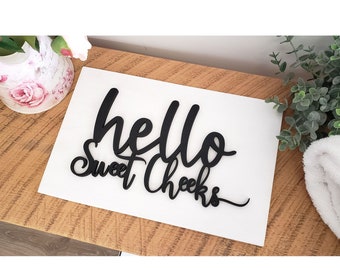 Hello Sweet Cheeks Sign, Small sign, Wedding Gift, Wedding Present, Housewarming Gift, Established Sign, 3D Sign, Anniversary Gift