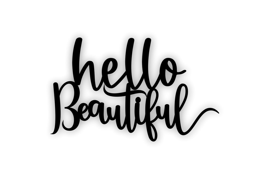 Hello Beautiful Sign hello Beautiful Wall Sign Hello Beautiful Word Cut