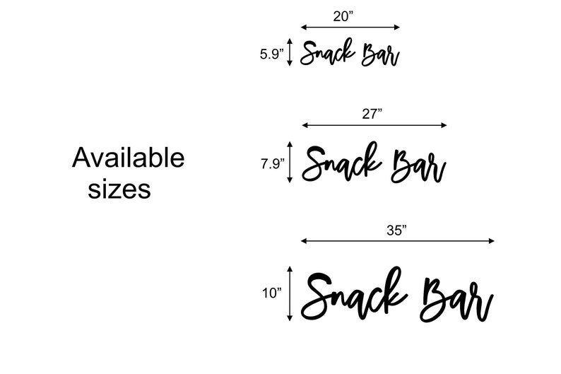 May include: Three sizes of "Snack Bar" signs are shown with measurements in inches. The smallest sign is 5.9 inches tall and 20 inches wide. The middle sign is 7.9 inches tall and 27 inches wide. The largest sign is 10 inches tall and 35 inches wide.