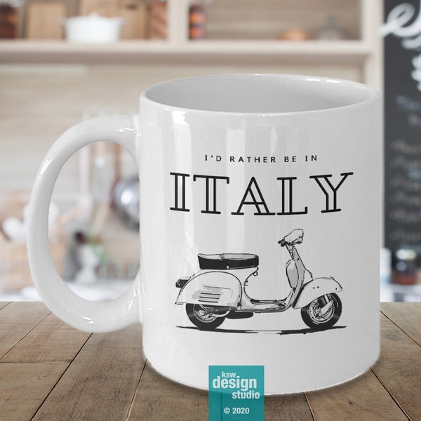 I'd Rather Be in Italy Coffee Mug | Vintage Vespa Scooter Mug, Best Friend Gifts