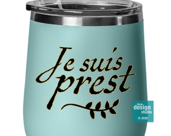 Outlander Gift Wine Tumbler | Je Suis Prest | Droughtlander, Clan Fraser Motto, Jamie and Claire, Scotland