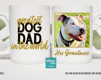 Personalized Dog Dad Pet Photo Mug | Greatest Dog Dad in the World | Dog Dad Mug