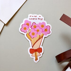 Have a Lovely Day Blumenstrauß! - 3x2 Zoll gestanzter Aufkleber