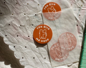 You Give Me Hope - 1.5x1.5in Sticker