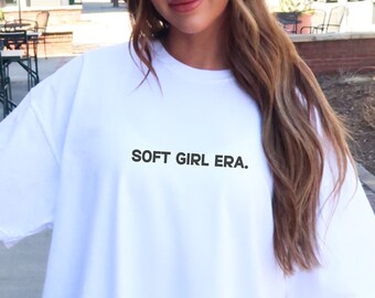 Soft Girl Era T-Shirt, Feminine Energy Shirt, Soft Girl Shirt, Funny Women Shirt, Women Gift, Women Shirt, Gift For Her, Gift For Girl