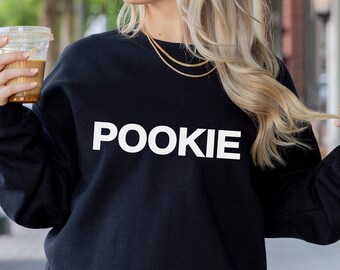 Pookie Funny Sweatshirt, Bookie Shirt, Funny Meme Shirt, Funny Sweatshirt, Gift for her, Couple Gift, Gift for Girlfriend, Couple T-Shirt