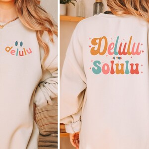 Delulu is the Solulu Funny Sweatshirt, Delusional Shirt, Delulu Meme Shirt, Funny Delulu Crewneck Sweatshirt, Manifesting Daydreamers Gift