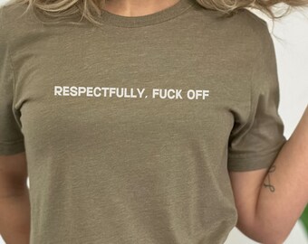 Camiseta respetuosamente jodida, camiseta de palabrotas, camisetas de humor para adultos, camiseta divertida, camiseta sarcástica, camiseta de cita divertida, camiseta de sarcasmo unisex