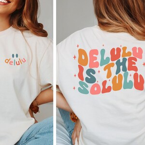 Delulu ist das Solulu lustiges T-Shirt, Wahnhaftes Shirt, Delulu Meme Shirt, lustiges Delulu TShirt, lustiges Manifestierendes Shirt, Groovy Retro Shirt