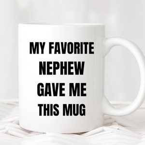 Funny Sarcastic Coffee Mug Gift, Coffee Mug for Nephew, Men Mugs, Mug Gifts Ideas Present From Uncle Aunt, Birthday Christmas Gift