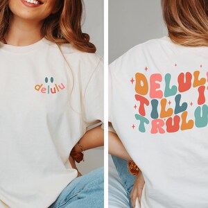 Delulu is the Trululu Funny T-Shirt, Delusional Shirt, Delulu Meme Shirt, Funny Delulu TShirt, Funny Manifesting Shirt, Groovy Retro Shirt