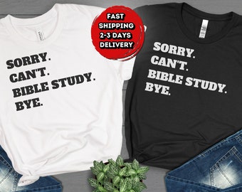 Desculpe, não posso, camisa de estudo da Bíblia, camisa de estudo da Bíblia, camisetas cristãs, camiseta cristã engraçada, camisa de igreja, presente para amantes da Bíblia, envio rápido
