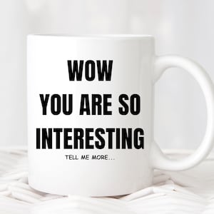 Wow You&#39;re So Interesting (Middle Finger) Funny Sarcastic Coffee Mug Gift, Coffee Mug for Friends Women Men, Gift For Birthday Christmas