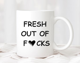 Fresh Out Of F*CKS Tazza da caffè divertente e sarcastica regalo, tazza da caffè per amici donne uomini, idee regalo per tazze regalo per compleanno Natale