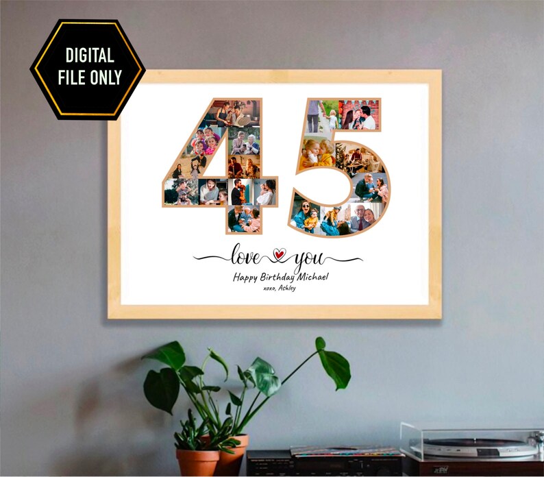 May include: A framed photo collage with the number "45" composed of multiple photos. The words "love you" and "Happy Birthday Michael" are below the number. The top left corner has a black and gold "DIGITAL FILE ONLY" label.
