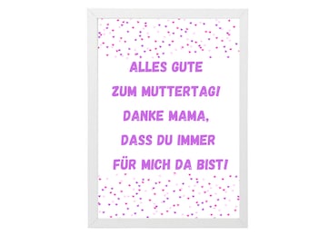 Muttertagsgeschenk: Poster A4 mit Rahmen Tolle Geschenkidee Poster mit Spruch