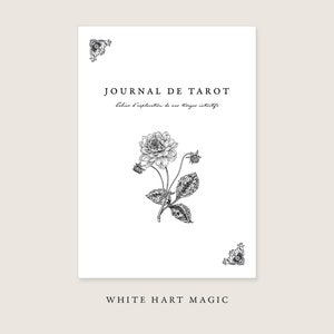 May include: A black and white illustration of a flower with the text "JOURNAL DE TAROT" and "WHITE HART MAGIC" on a white background.