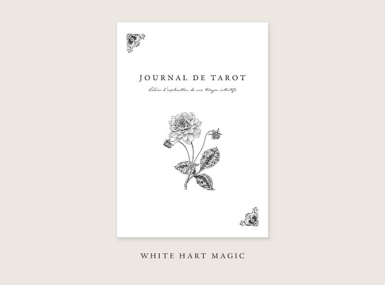 May include: A black and white illustration of a flower with the text "JOURNAL DE TAROT" and "WHITE HART MAGIC" on a white background.