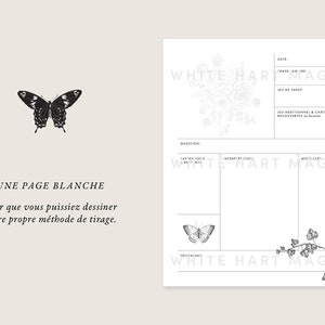 May include: A black and white printable tarot spread sheet with the text "UNE PAGE BLANCHE" and "Pour que vous puissiez dessiner votre propre m&eacute;thode de tirage."  The sheet is divided into four sections labeled "Question", "Carte(s) tir&eacute;e(s) &agrave; l'envers", "Interpr&eacute;tation", and "Mots-cl&eacute;s".  There are two black and white butterfly illustrations on the sheet.