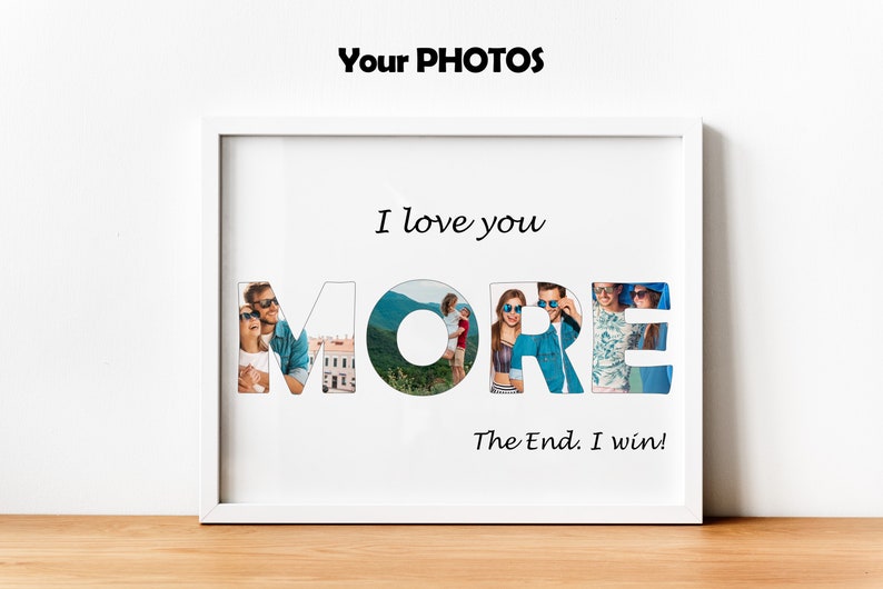 Personalised I Love You MORE. the End. I Win Photo Collage Etsy UK