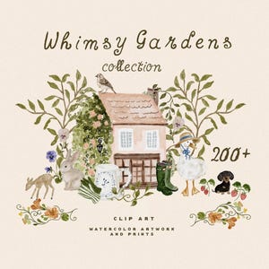 May include: A watercolour illustration titled "Whimsy Gardens collection". The image includes a house, animals, and plants, with the text "Clip Art" and "Watercolor Artwork and Prints". A bird, rabbit, and goose are also depicted in the artwork.