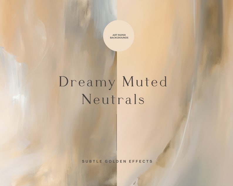 May include: Abstract art paper background with a muted, dreamy neutral color palette. The background has subtle golden effects. The text "Art Paper Backgrounds" and "Dreamy Muted Neutrals" is visible in the image.  "Subtle Golden Effects" is also visible in the image.