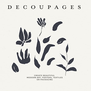 Op de afbeelding: Zwart-witte silhouet-illustraties van bladeren en bloemen. De tekst "DECOUPAGES" staat bovenaan de afbeelding. De tekst "CREATE BEAUTIFUL MODERN ART, POSTERS, TEXTILES OR PACKAGING" staat onderaan de afbeelding.